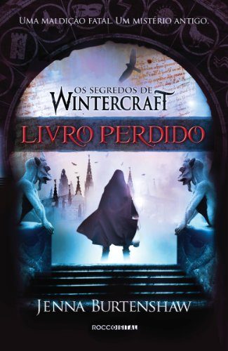 Livro Perdido (Os Segredos de Wintercraft 1)