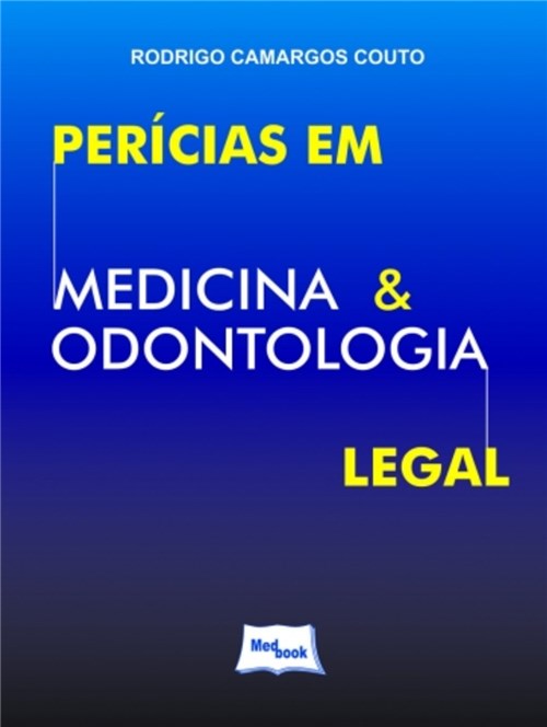 Livro - Perícias em Medicina e Odontologia Legal - Couto