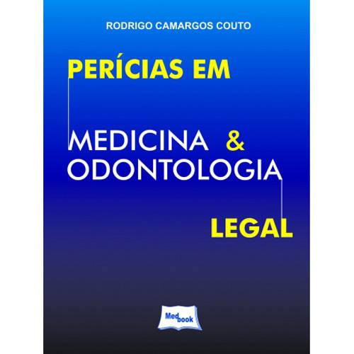 Livro - Perícias em Medicina & Odontologia Legal