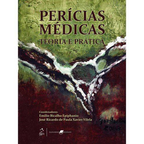 Tudo sobre 'Livro - Perícias Médicas : Teoria e Prática'