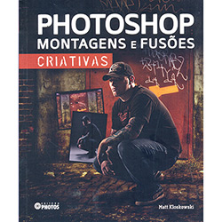 Tudo sobre 'Livro - Photoshop: Montagens e Fusões Criativas'