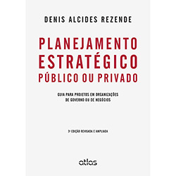 Tudo sobre 'Livro - Planejamento Estratégico Público ou Privado'