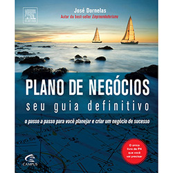 Livro - Plano de Negócios - Seu Guia Definitivo: Passo a Passo para Você Planejar e Criar um Negócio de Sucesso