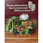 Livro - Plantas Alimentícias não Convencionais (PANC) no Brasil: Guia de Identificação, Aspectos Nutricionais e Receitas Ilustradas