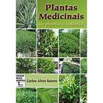 Tudo sobre 'Livro - Plantas Medicinais - do Plantio à Colheita'