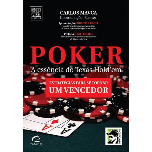 Tudo sobre 'Livro - Poker: a Essência do Texas Hold´em - Estratégias para se Tornar um Vencedor'