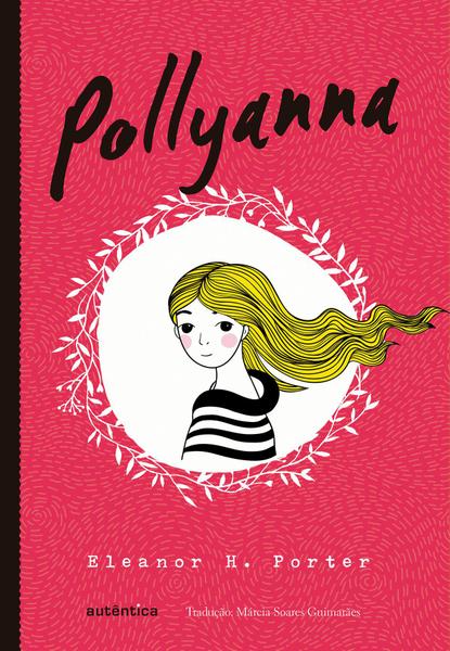Livro - Pollyanna - (Texto Integral - Clássicos Autêntica)