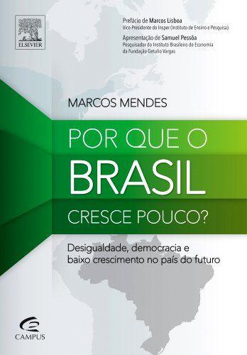 Livro - por que o Brasil Cresce Pouco?