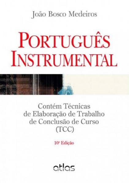 Livro - Português Instrumental: Contém Técnicas de Elaboração de Trabalho de Conclusão de Curso (Tcc)