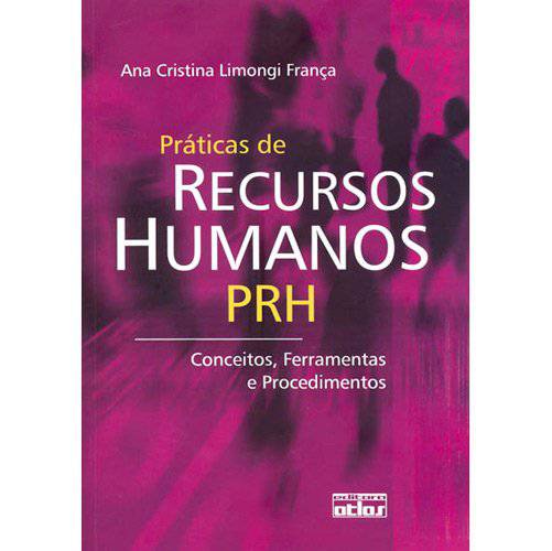 Tudo sobre 'Livro - Práticas de Recursos Humanos PRH'