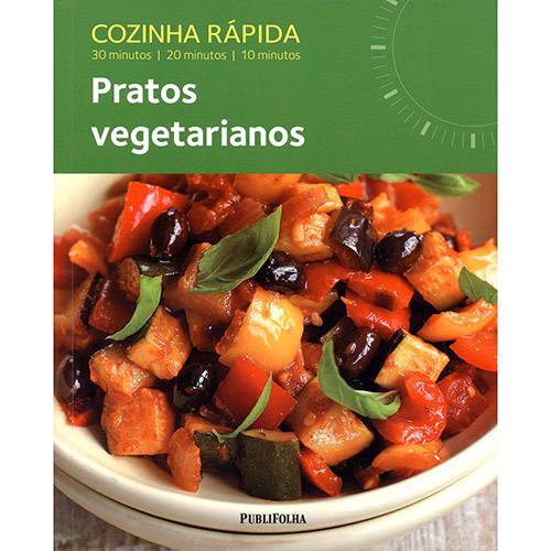 Livro - Pratos Vegetarianos - Coleção Cozinha Rápida