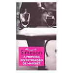 Livro - Primeira Investigaçao de Maigret, a