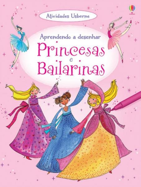 Livro - Princesas e Bailarinas : Aprendendo a Desenhar