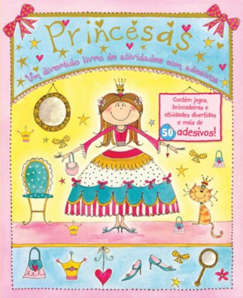 Livro - Princesas : um Divertido Livro de Ativividades com Adesivos