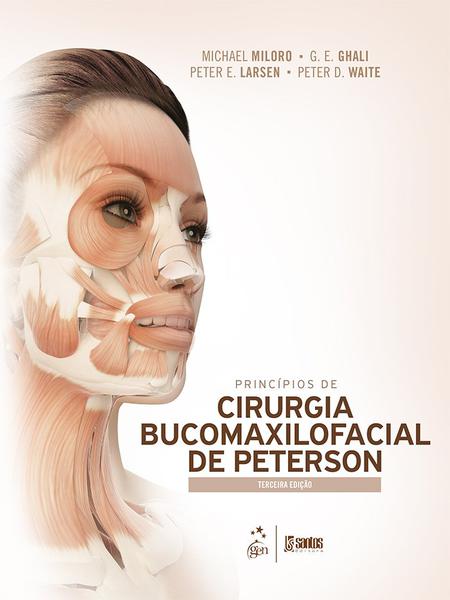 Livro - Princípios de Cirurgia Bucomaxilofacial de Peterson