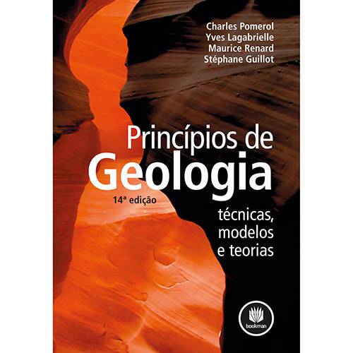 Tudo sobre 'Livro - Princípios de Geologia: Técnicas, Modelos e Teorias'