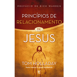 Tudo sobre 'Livro - Princípios de Relacionamento de Jesus'