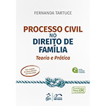Livro - Processo Civil no Direito de Família: Teoria e Prática
