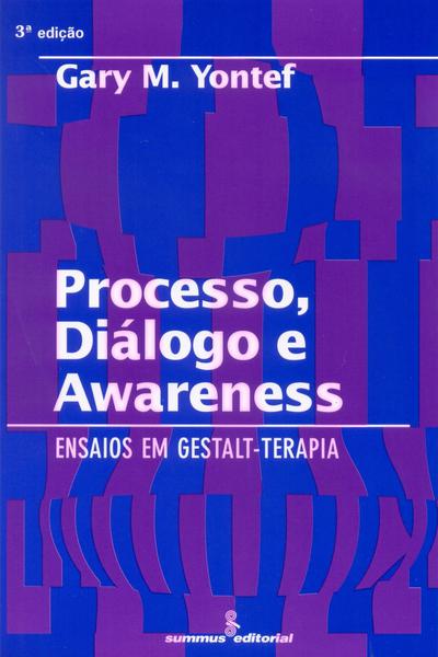 Livro - Processo, Diálogo e Awareness - Ensaios em Gestalt-terapia