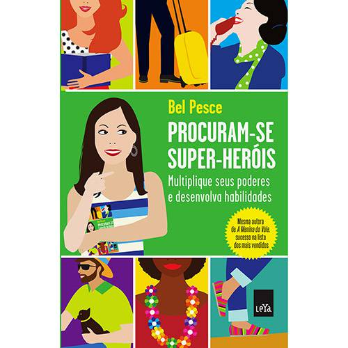 Tudo sobre 'Livro - Procuram-se Super-Heróis: Multiplique Seus Poderes e Desenvolva Habilidades'