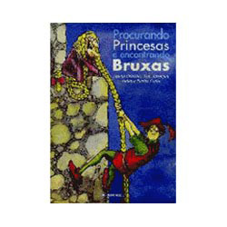 Livro - Procurando Princesas e Encontrando Bruxas