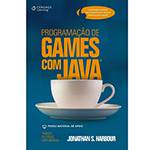 Tudo sobre 'Livro - Programação de Games com Java'
