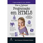 Tudo sobre 'Livro - Programação em HTML 5 - Coleção Use a Cabeça!'