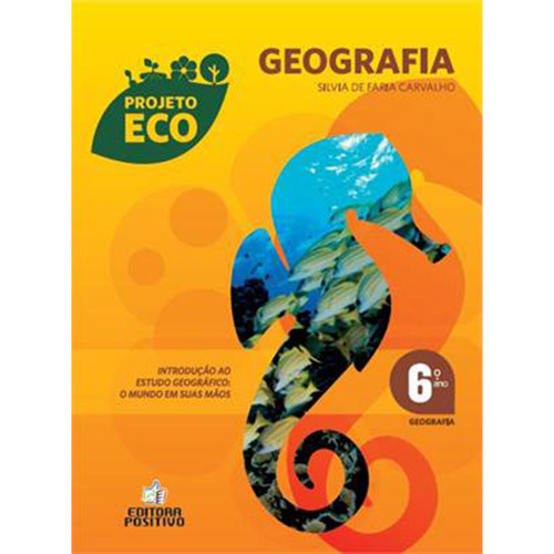 Livro - Projeto Eco Geografia - Ensino Fundamental II - 6º Ano