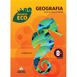 Livro - Projeto Eco Geografia - Ensino Fundamental II - 8º Ano