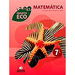 Livro - Projeto Eco: Matemática - 7º Ano