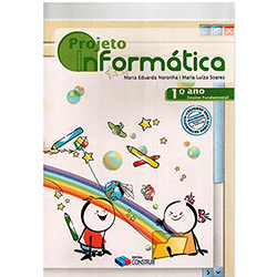Livro - Projeto Informática: 1º Ano - Ensino Fundamental