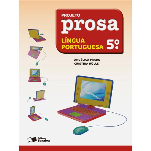 Livro - Projeto Prosa Língua Portuguesa - 5º Ano - 4ª Série - Ensino Fundamental