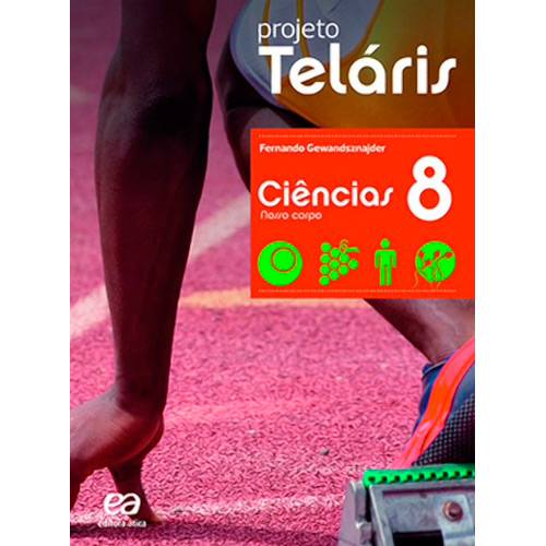 Livro - Projeto Teláris Ciências Nosso Corpo 8º Ano