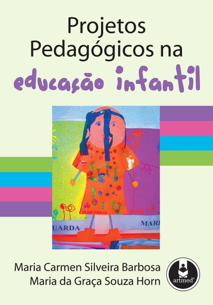 Livro - Projetos Pedagógicos na Educação Infantil