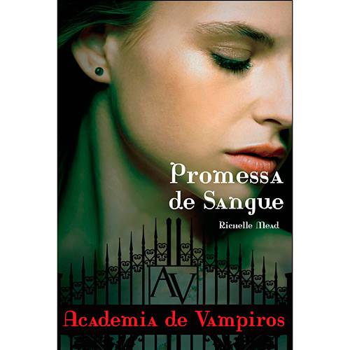 Livro - Promessa de Sangue: Academia de Vampiros - Livro 4