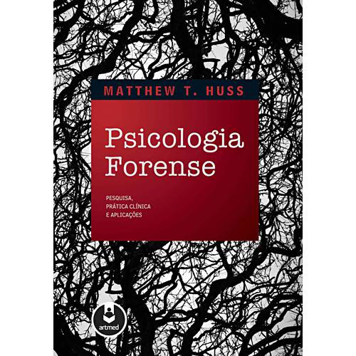 Livro - Psicologia Forense - Pesquisa, Prática Clínica e Aplicações