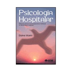 Tudo sobre 'Livro - Psicologia Hospitalar: Utilização de Técnicas Transpessoais e Metáforas no Atendimento Hospitalar'