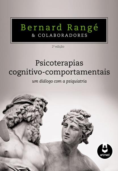 Livro - Psicoterapias Cognitivo-Comportamentais - um Diálogo com a Psiquiatria