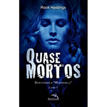 Livro - Quase Mortos - Bem-Vindos a "Weirdsville" - Vol. 1