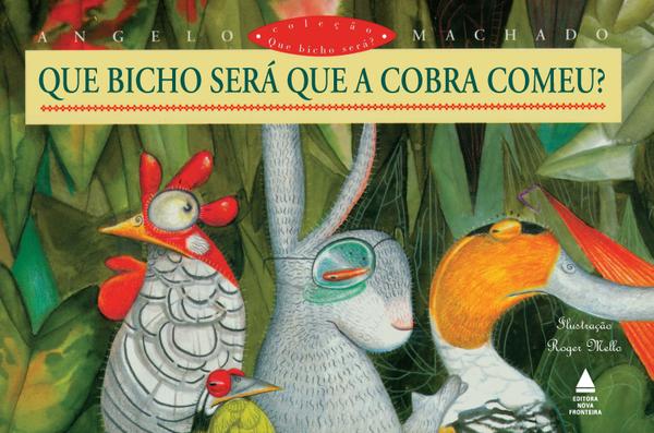 Livro - que Bicho Será que a Cobra Comeu?