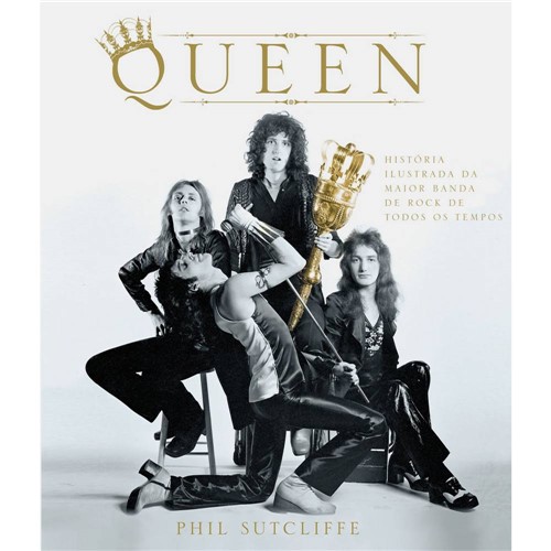Livro - Queen - História Ilustrada da Maior Banda de Rock de Todos os Tempos