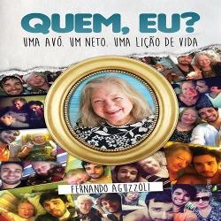 Livro - Quem, Eu? uma Avó, um Neto, uma Lição de Vida