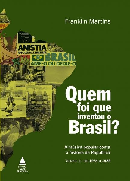 Livro - Quem Foi que Inventou o Brasil?