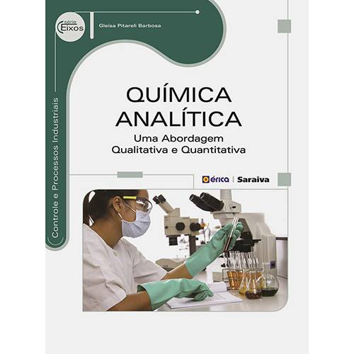 Livro - Química Analítica: uma Abordagem Qualitativa e Quantitativa - Série Eixos