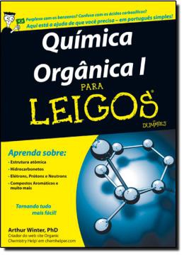 Quimica Organica I para Leigos - Alta Books
