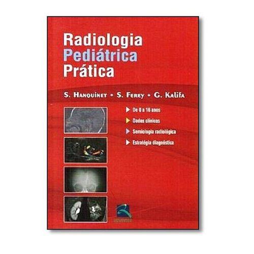 Livro - Radiologia Pediátrica Prática - Hanquinet 