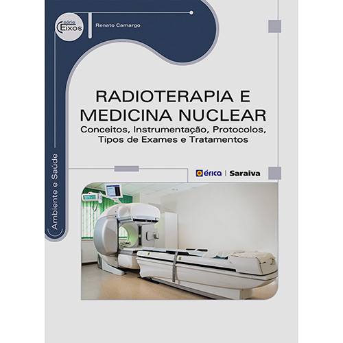 Tudo sobre 'Livro - Radioterapia e Medicina Nuclear'