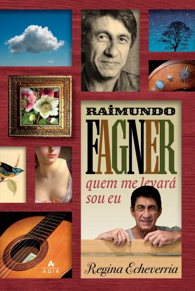 Livro - Raimundo Fagner - Quem me Levará Sou eu