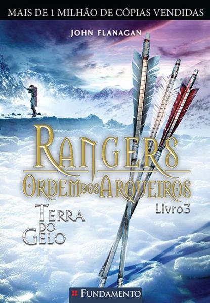 Livro - Rangers Ordem dos Arqueiros 03 - Terra do Gelo