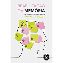 Livro - Reabilitação da Memória - Integrando Teoria e Prática